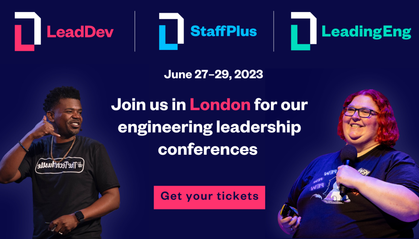 LeadDev StaffPlus & LeadingEng London 2023 Conferences for software